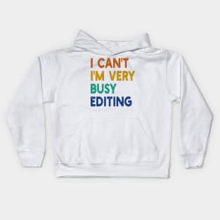 i can't i'm very busy editing Kids Hoodie